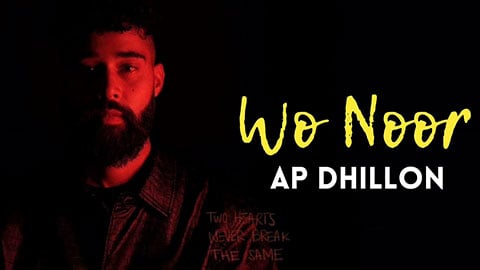 Wo-Noor-Lyrics-Ap-Dhillon