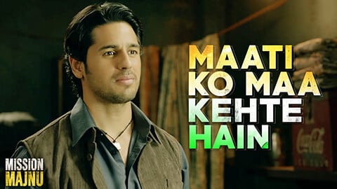 Maati Ko Maa Kehte Hain Lyrics English Translation Mission Majnu