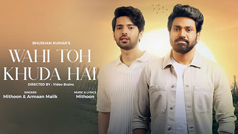 वही तो खुदा है | Wahi Toh Khuda Hai Lyrics in Hindi — Armaan Malik | Mithoon