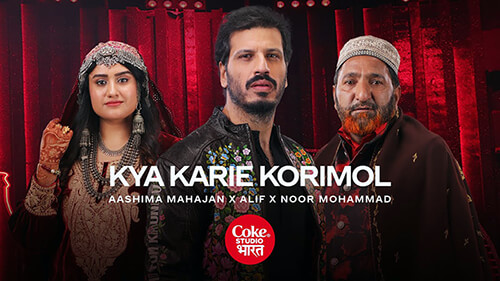 Kya Karie Korimol Lyrics Translation — Coke Studio Bharat | Aashima Mahajan | Alif | Noor Mohammad