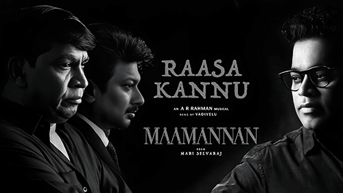 Raasa Kannu Lyrics Translation — Maamannan | Vadivelu
