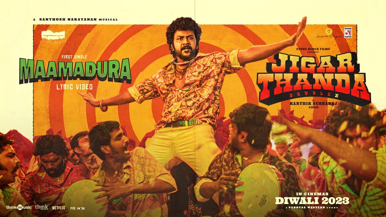 Maamadura Lyrics Translation – Jigarthanda Doublex | Dhee | Maamadurai Annakodi