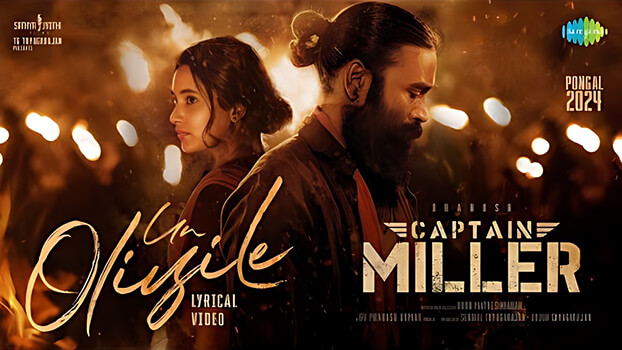 Un Oliyile Lyrics Translation: Captain Miller (movie) | Sean Roldan