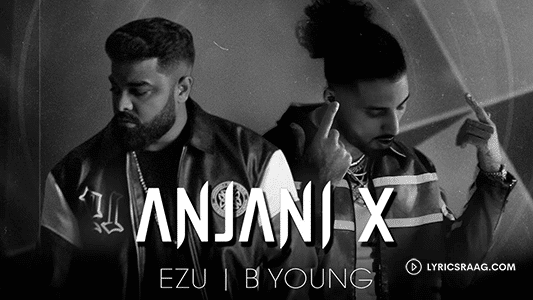 Anjani X Lyrics Translation Ezu B Young