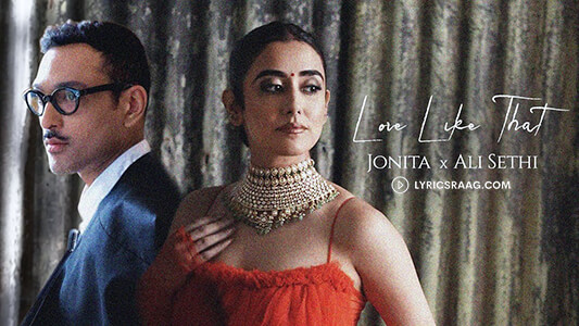 Love Like That Lyrics English Translation Jonita Ali Sethi