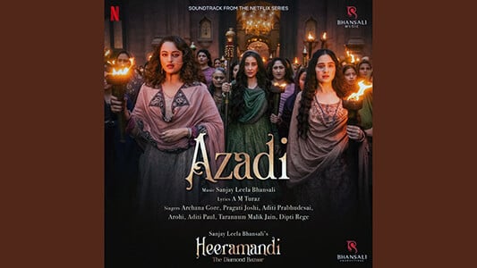 Azadi Lyrics English Translation Heeramandi