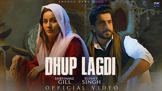Dhup Lagdi Lyrics English Translation Shehnaaz Gill