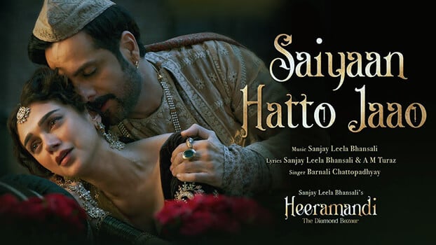 Saiyaan Hatto Jao Lyrics English Meaning Heeramandi