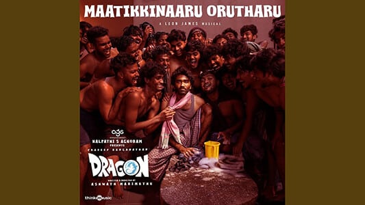 Dragon — Maatikinaaru Orutharu Lyrics English (Translation) — Gana Apellow