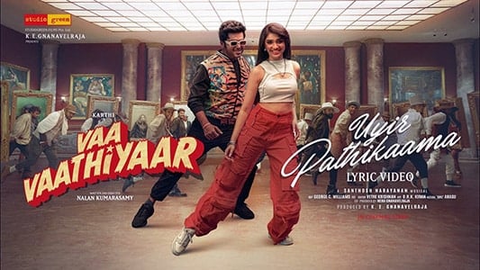 Uyir Pathikaama Lyrics English Translation: Vaa Vaathiyaar | Vijay Narain | Aditya Ravindran | Santhosh Narayanan