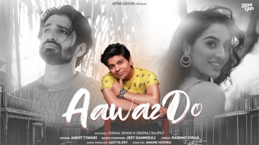 Aawaz Do Lyrics English (Translation): Ankit Tiwari