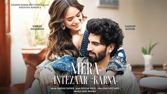 Mera Intezaar Karna Lyrics English Meaning — Laqshay Kapoor