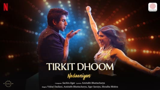Tirkit-Dhoom-Lyrics-Translate-to-English-Nadaaniyan-Jigar-Saraiya-Shradha-Mishra-Vishal-Dadlani
