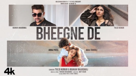 Bheegne De Lyrics English {Translation} – Tulsi Kumar | Manan Bhardwaj