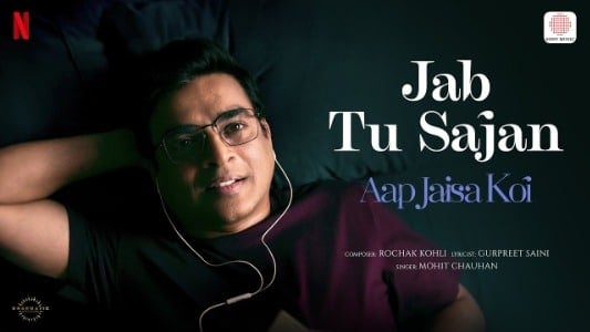 Jab-Tu-Sajan-Lyrics-English-Meaning-Aap-Jaisa-Koi-Mohit-Chauhan