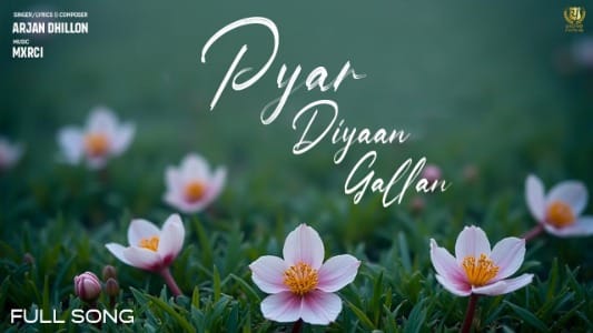 Pyar-Diyan-Gallan-Lyrics-English-Meaning-Arjan-Dhillon