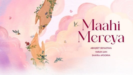 Maahi Mereya Lyrics English Translation: Varun Jain
