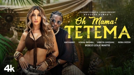 Oh-Mama-Tetema-Lyrics-English-Meaning-Nora-Fatehi-Rayvanny-Shreya-Ghoshal
