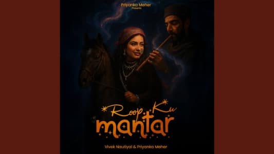 Roop Ku Mantar Lyrics English [Meaning] — Priyanka Meher | Vivek Nautiyal
