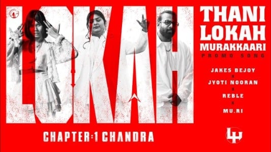 Thani-Lokah-Murakkaari-Lyrics-English-Translation-Lokah-Chapter-1-Chandra-Jyoti-Nooran-Reble