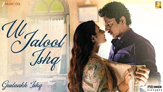 Ul-Jalool-Ishq-Lyrics-Translation-Gustaakh-Ishq-Papon-Shilpa-Rao
