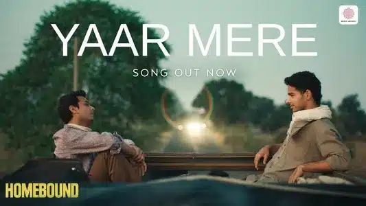 Yaar Mere Lyrics Translation | Homebound | Javed Ali | Papon