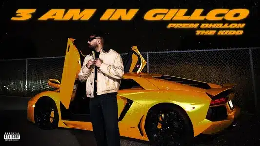 3am In Gillco Lyrics Translation | Prem Dhillon