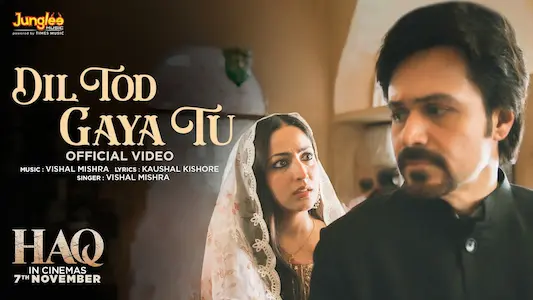 Dil Tod Gaya Tu Lyrics Translation | Haq | Vishal Mishra