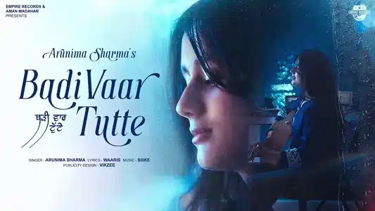 Badi Vaar Tutte Lyrics Translation | Arunima Sharma