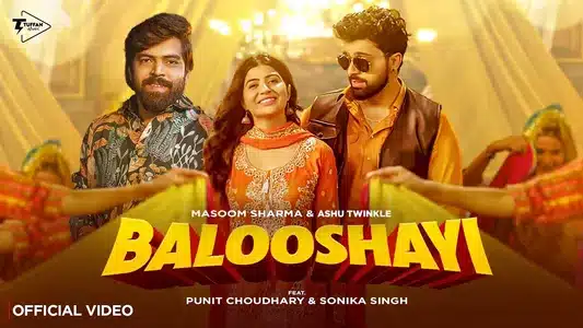 Balooshayi Lyrics Translation | Ashu Twinkle | Masoom Sharma