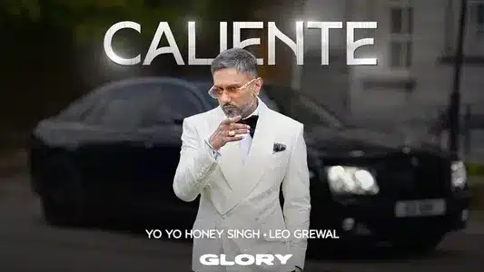 Caliente Lyrics English Meaning - Glory | Yo Yo Honey Singh
