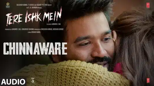 Chinnaware Lyrics Translation - Tere Ishk Mein | A. R. Rahman andShankar Mahadevan