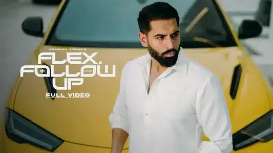 Flex And Follow Up Lyrics Meaning - Corsa | Laddi Chahal | Parmish Verma