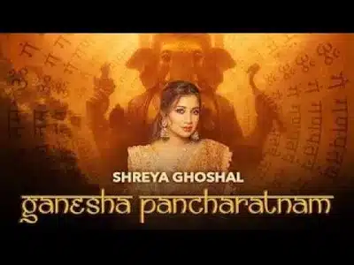 Ganesha Pancharatnam Lyrics Translation | Shreya Ghoshal