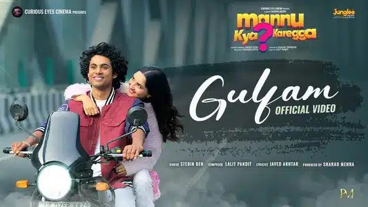 Gulfam Lyrics Translation | Mannu Kya Karegga | Stebin Ben