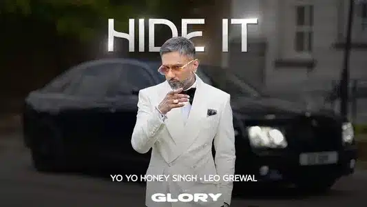 Hide It Lyrics English Translation: Glory | Yo Yo Honey Singh