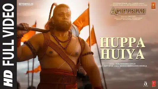 Huppa Huiya Lyrics Translation – Adipurush | Ajay | Atul