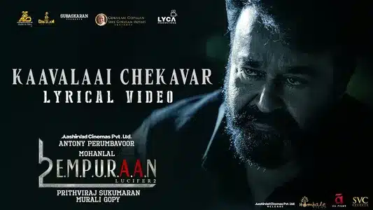 Kaavalai Chekavarundo Lyrics Translation | L2 Empuran | Job Kurian