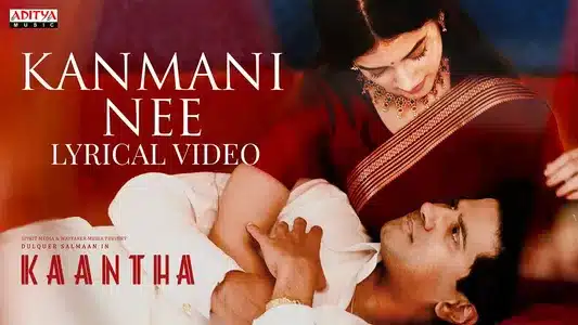 Kanmani Nee Lyrics English Translation - Kaantha | Jhanu Chanthar | Pradeep Kumar