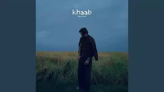 Khaab Lyrics Meaning (in English) - Samar Jafri