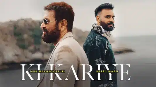 Ki Kariye (Punjabi) Lyrics Translated to English — Babbu Maan | Debi Makhsoospuri