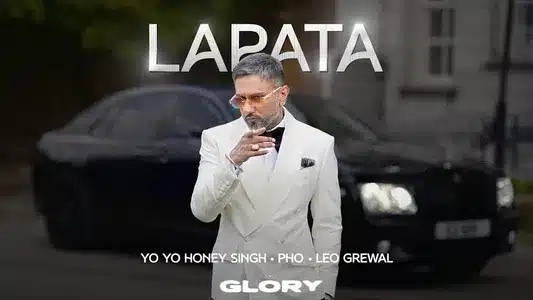 Lapata Lyrics Meaning — Glory | Pho | Yo Yo Honey Singh
