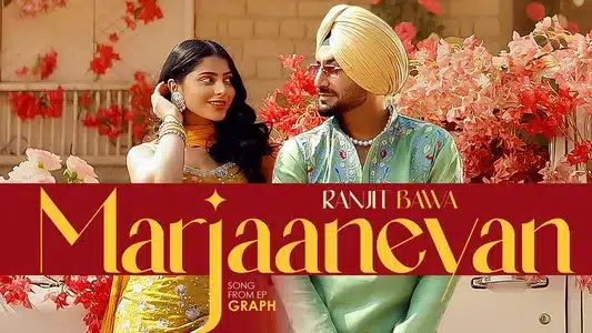Marjaaneyan Lyrics Translation - Graph | Bunty Bains | Ranjit Bawa