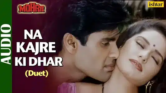 Na Kajre Ki Dhar Lyrics English Translation — Mohra | Pankaj Udhas | Sadhana Sargam