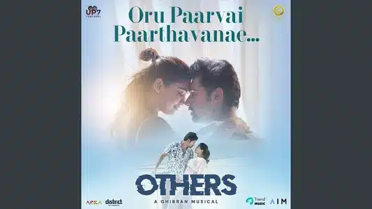 Oru Paarvai Paarthavanae Lyrics English Meaning — Others | Ghibran Vaibodha | Shakthisree Gopalan