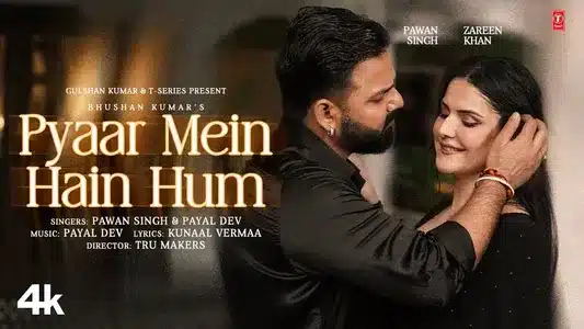 Pyaar Mein Hain Hum Lyrics Translation | Pawan Singh | Payal Dev
