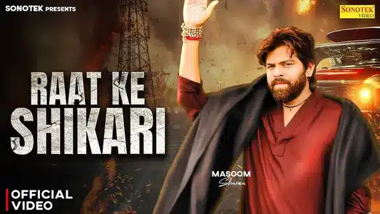 Raat Ke Shikari Lyrics Translation | Masoom Sharma