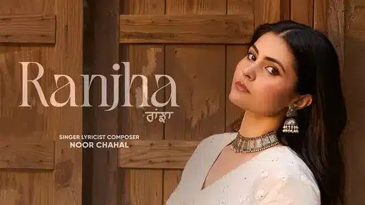 Ranjha Lyrics Translation | Noor Chahal