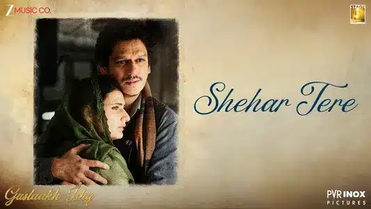 Shehar Tere Lyrics Translation | Gustaakh Ishq | Himani Kapoor | Jazim Sharma