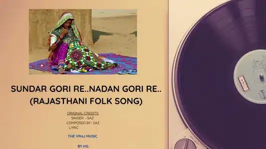 Sundar Gori Re Nadan Gori Re Lyrics Translation | Saz